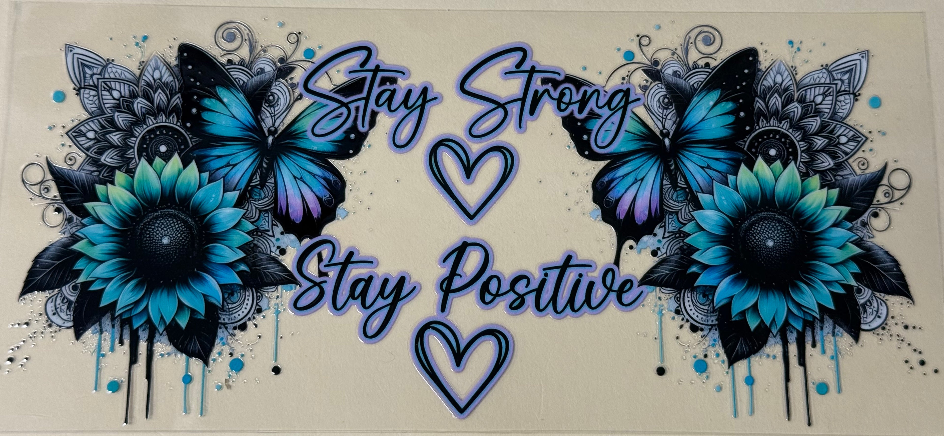Stay Strong Stay Positive