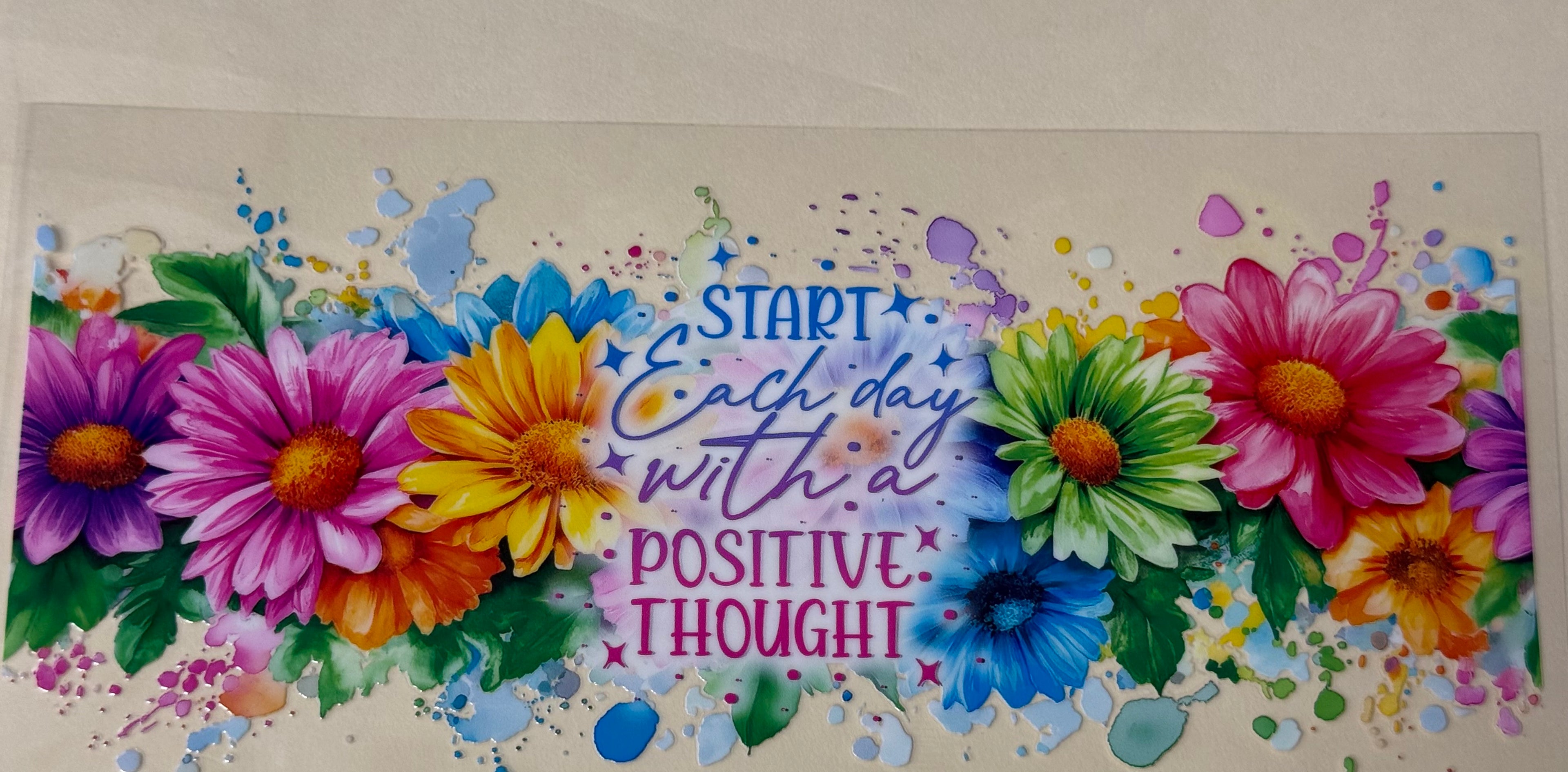 Start each day with a positive thought