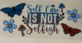 Self care is not selfish