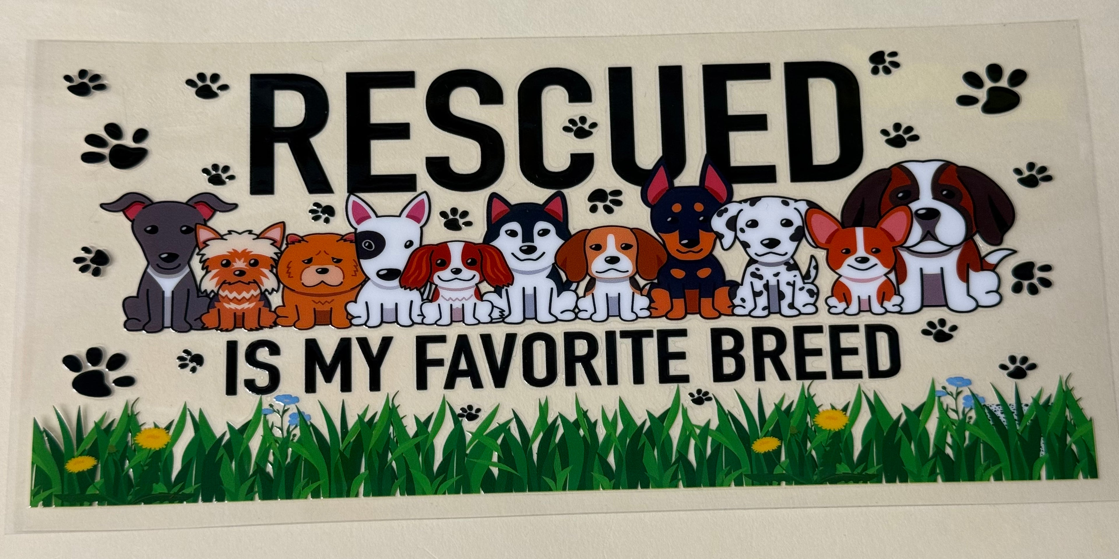 Rescued is my favorite breed