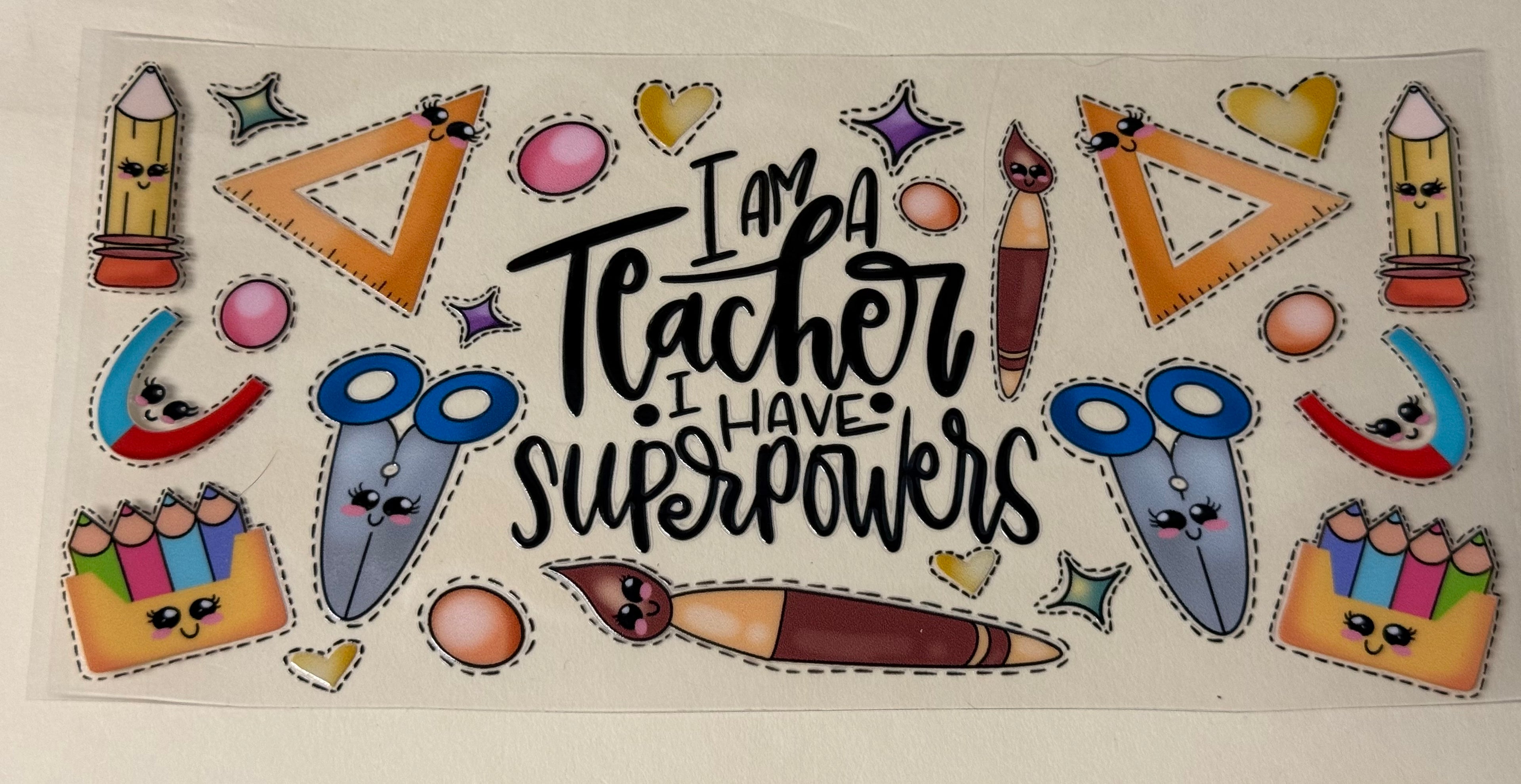 I am a teacher I have super powers