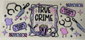 True Crime (Copy)