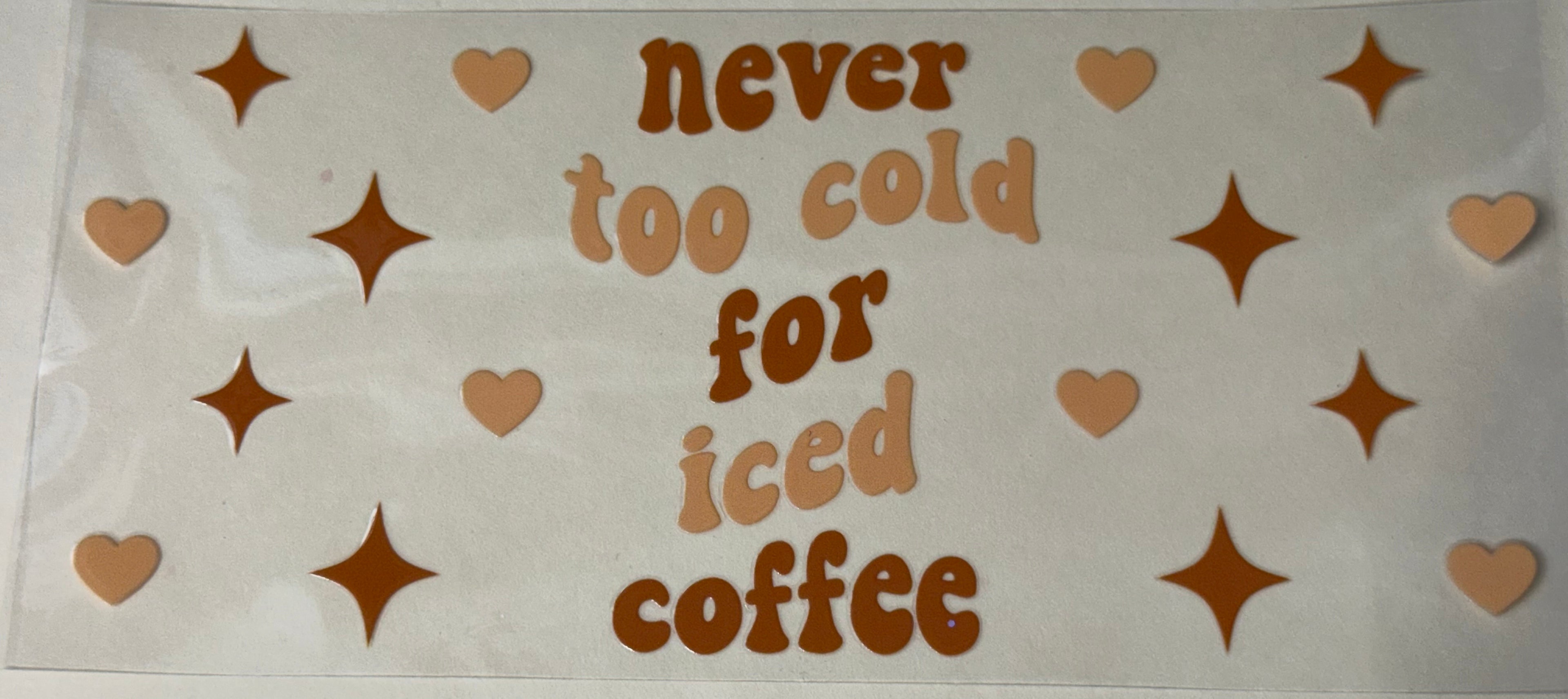 Never to cold for iced coffee