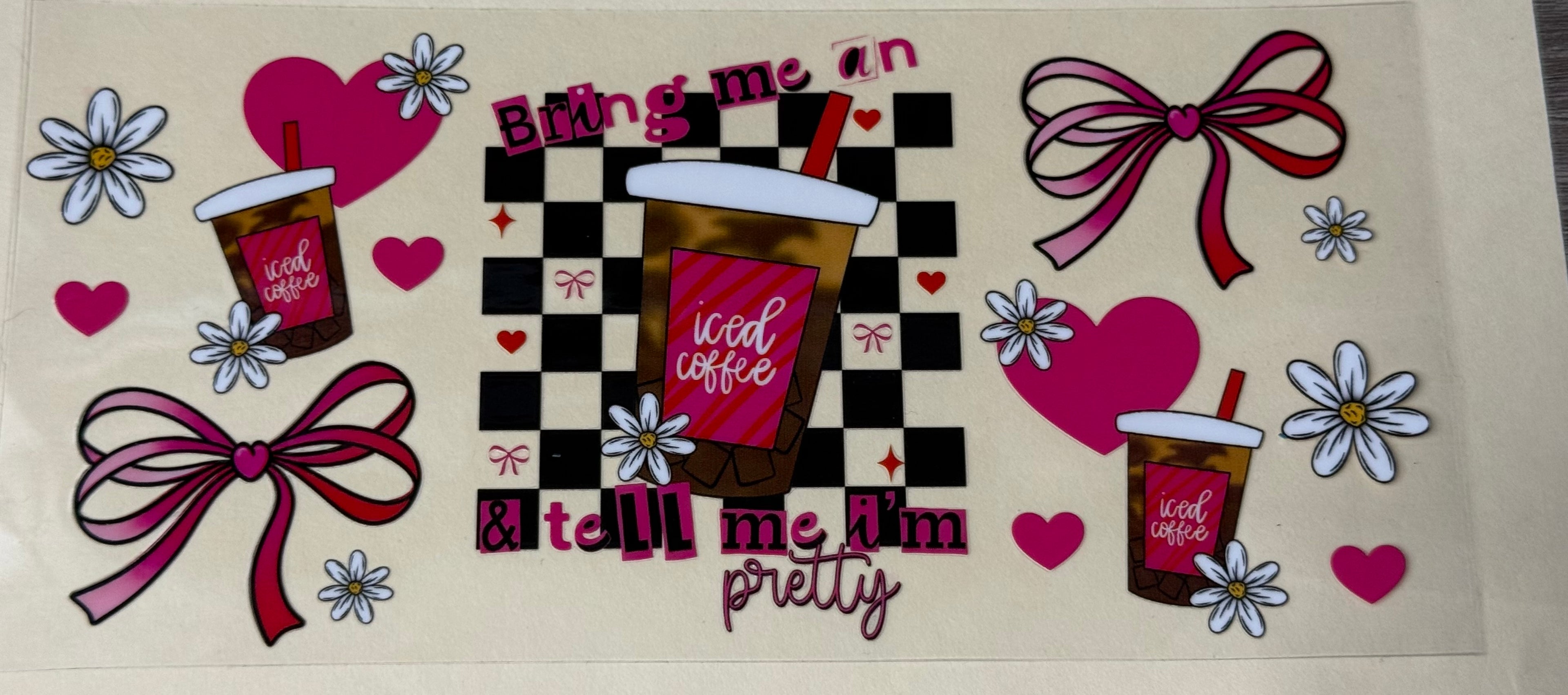 bring me an iced coffee & tell me I'm pretty