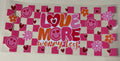 Love More worry less