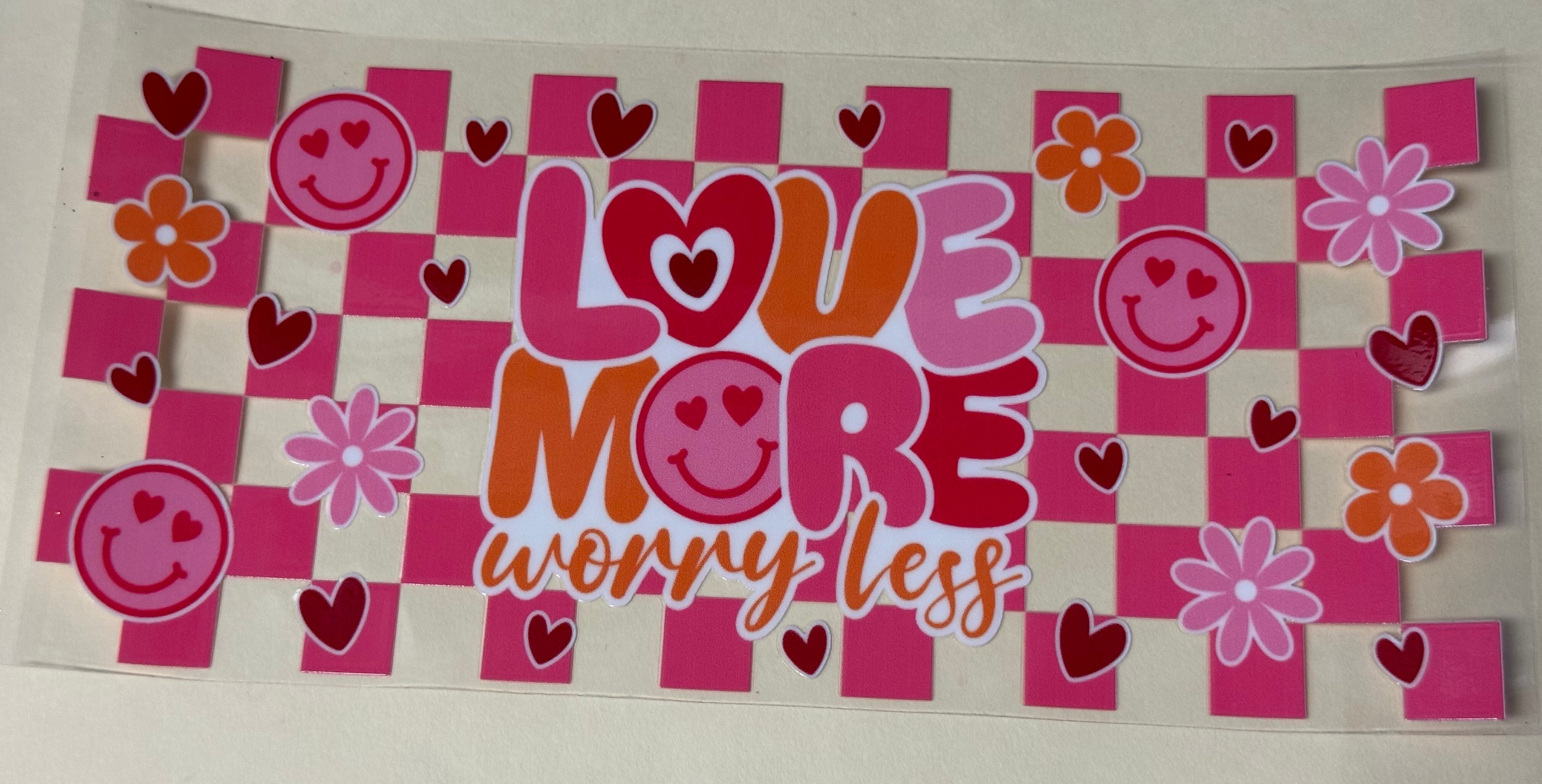 Love More worry less