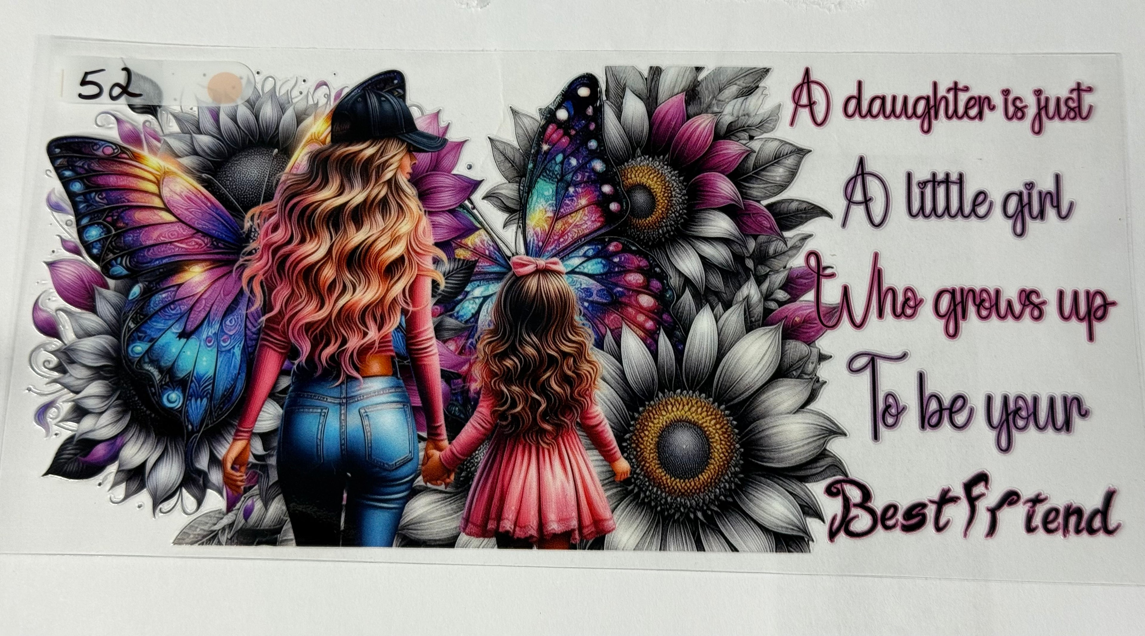 A daughter is just a little girl who grows up to be your best friend