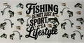 Fishing is not just a Sport Its a Lifestyle