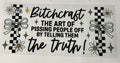 bitchcraft the art of pissing people off by telling them the truth