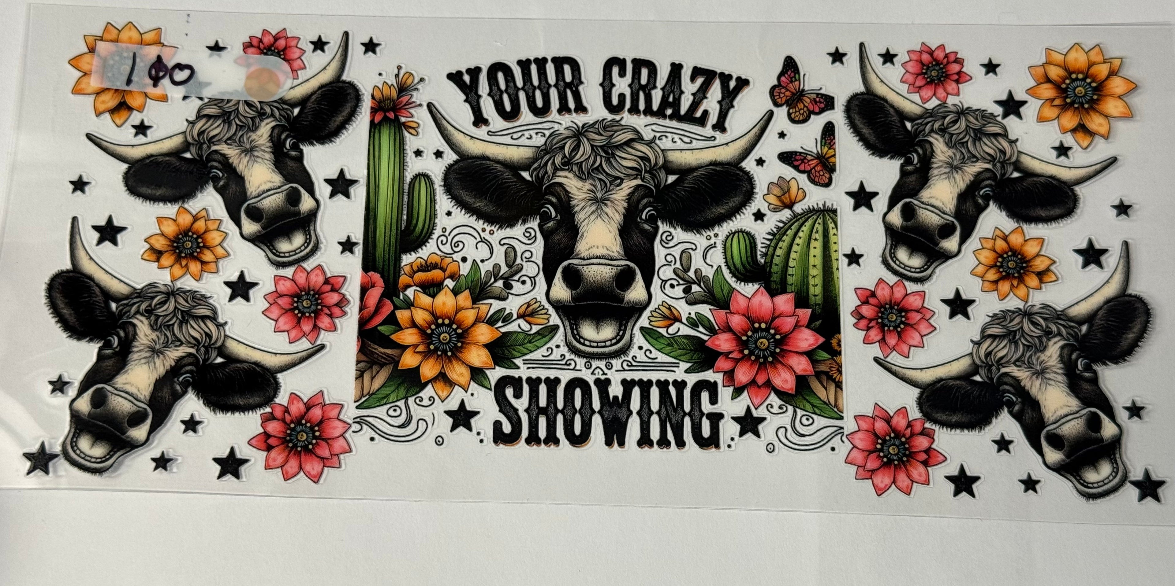 Your Crazy Showing