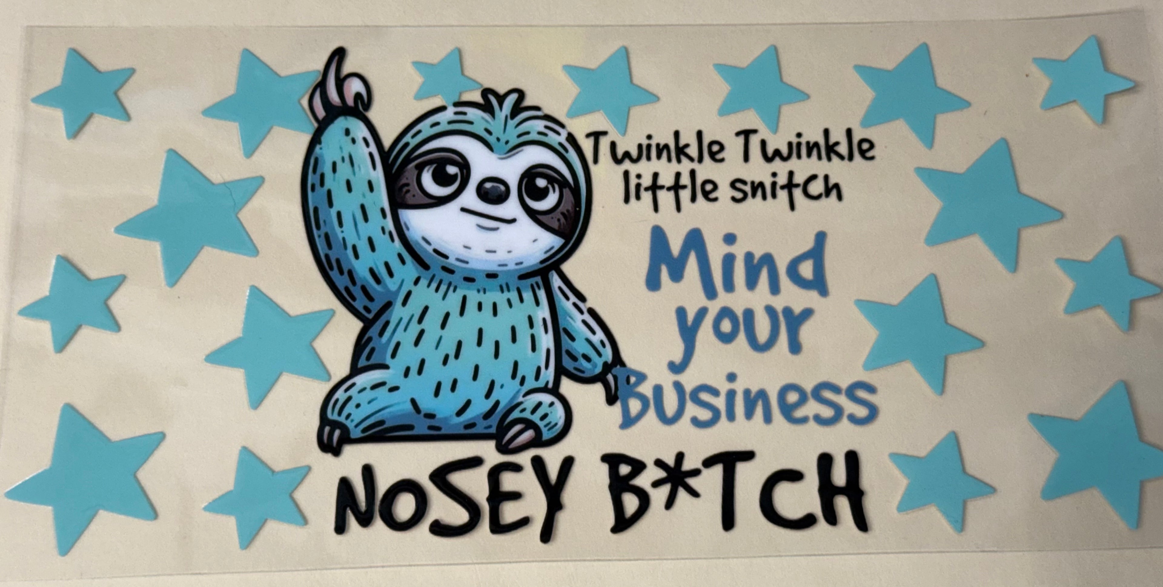 twinkle twinkle little snitch mind your business nosey b*