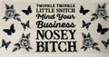 twinkle twinkle little snitch  mind your business nosey b*