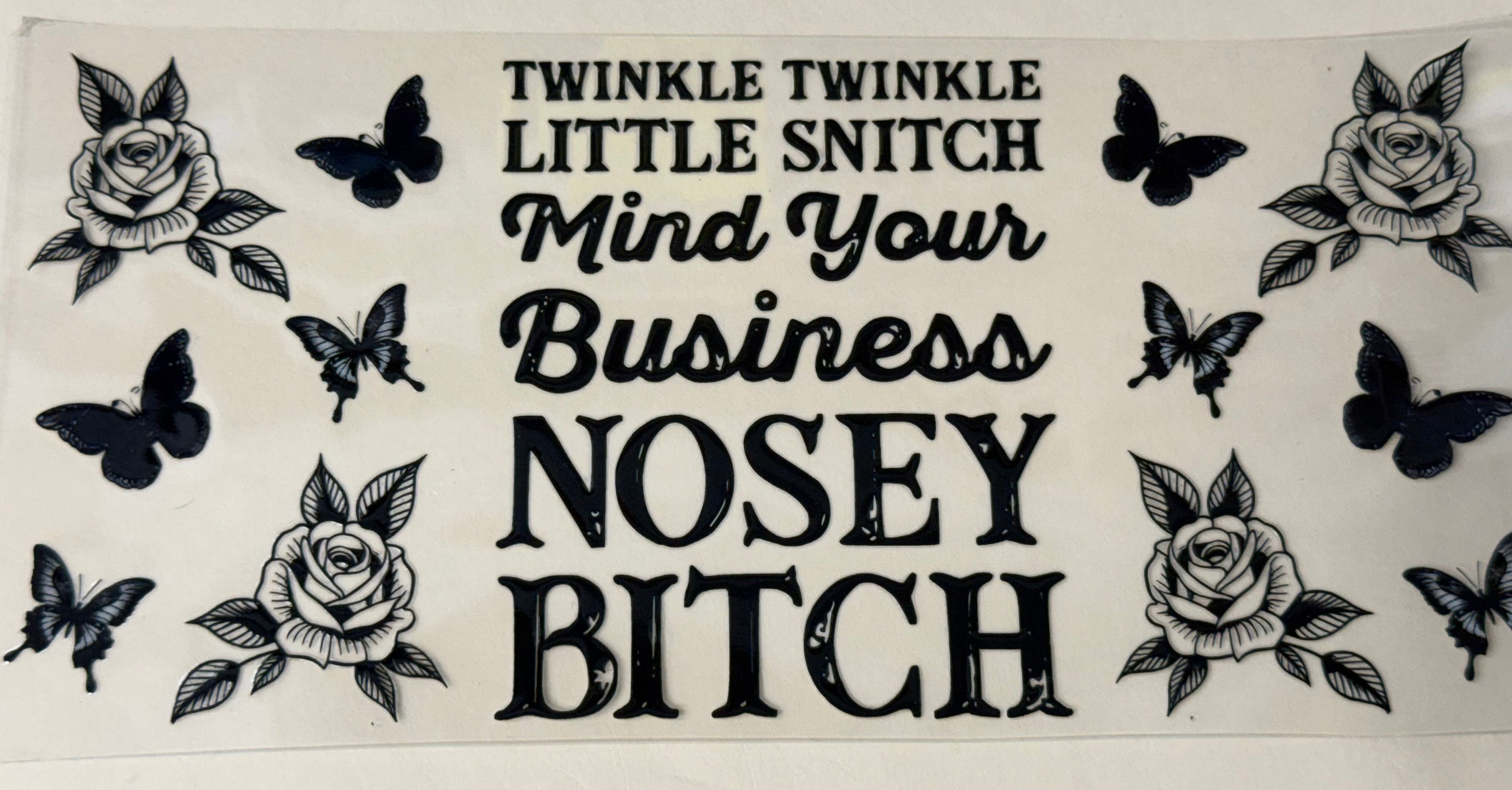 twinkle twinkle little snitch  mind your business nosey b*