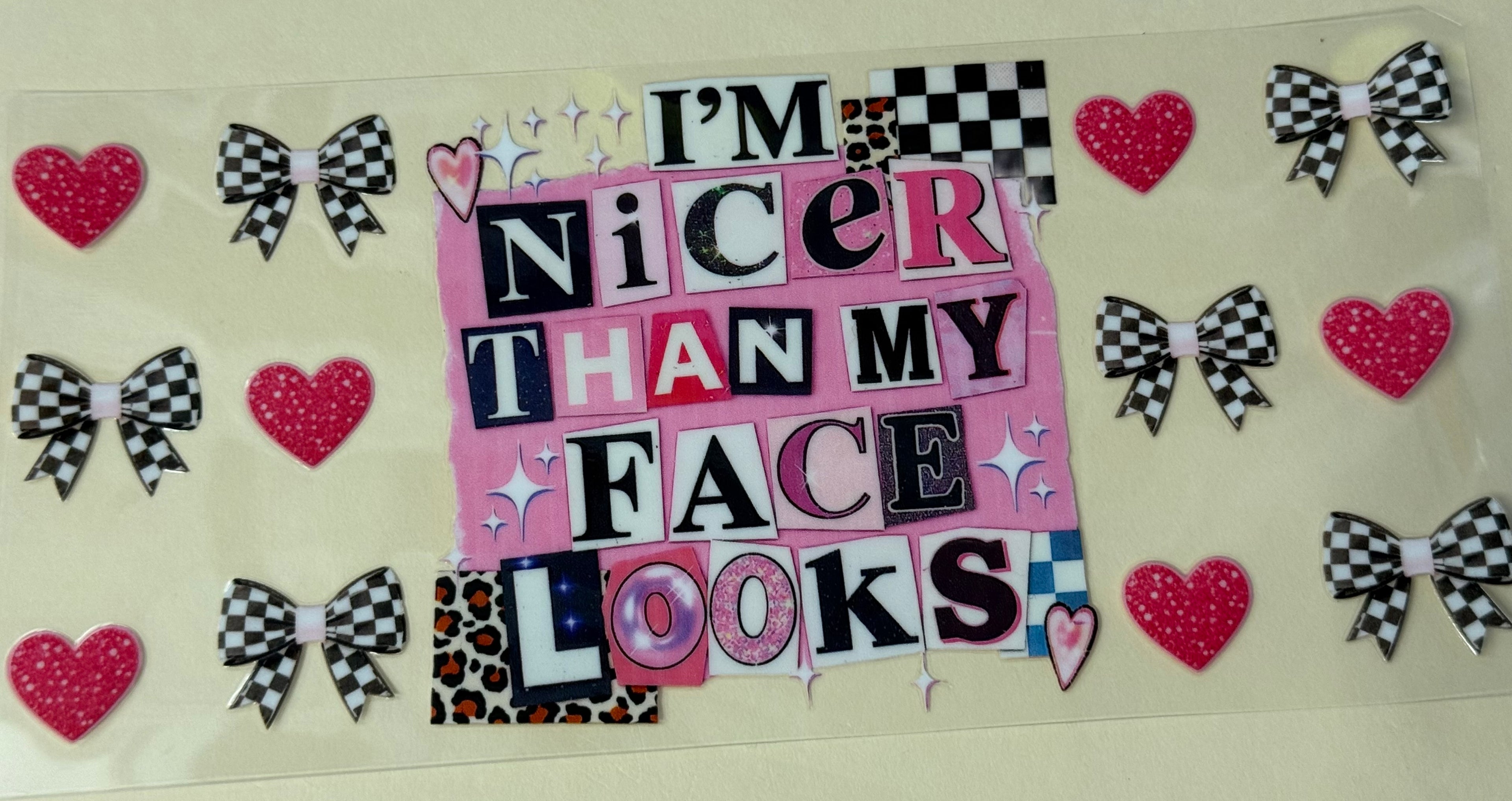 im nicer than my face  looks
