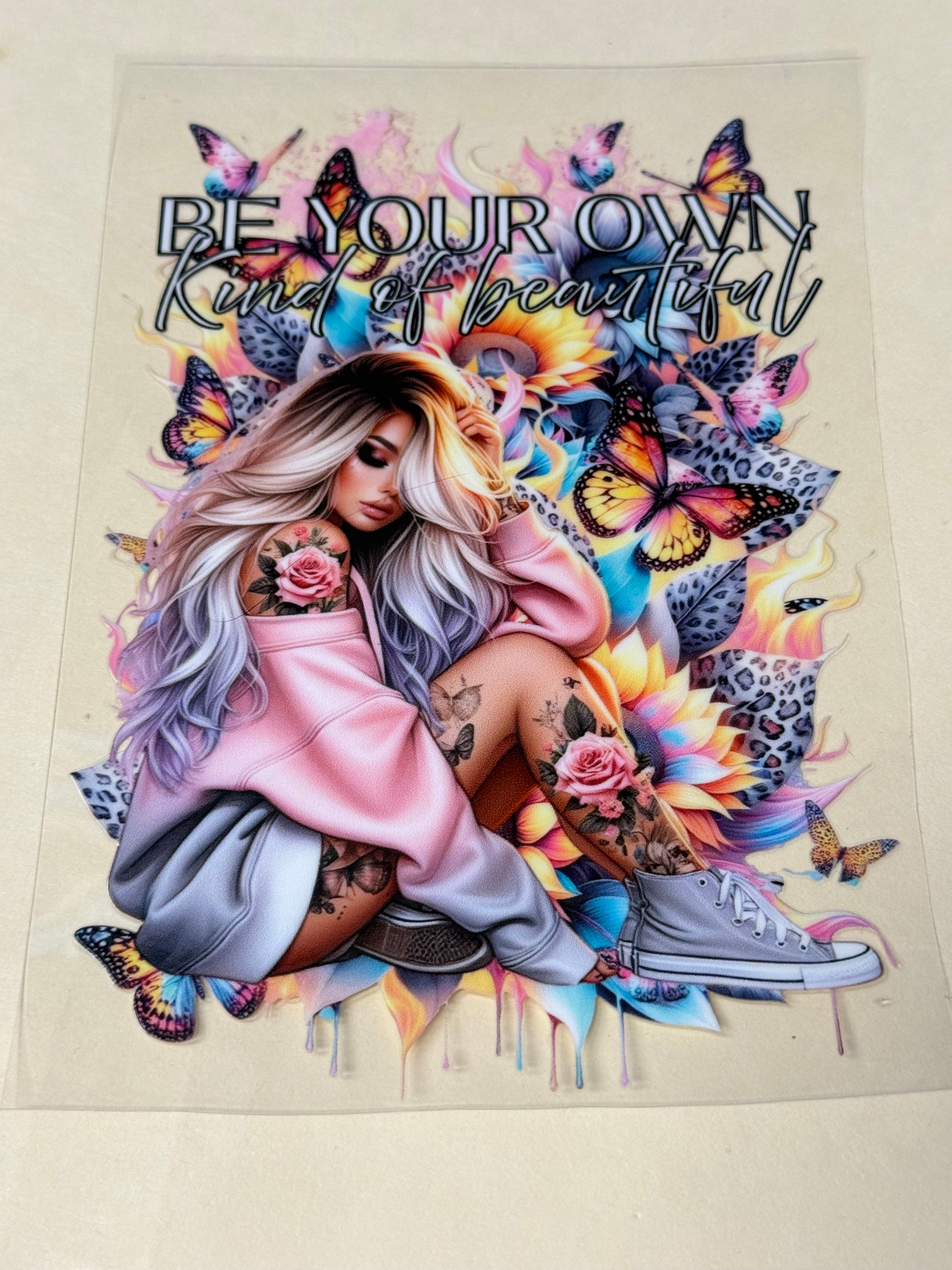 be your own kind of beautiful