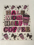 half mom half coffee