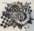 Moody Bitch