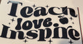 Teach Love Inspire