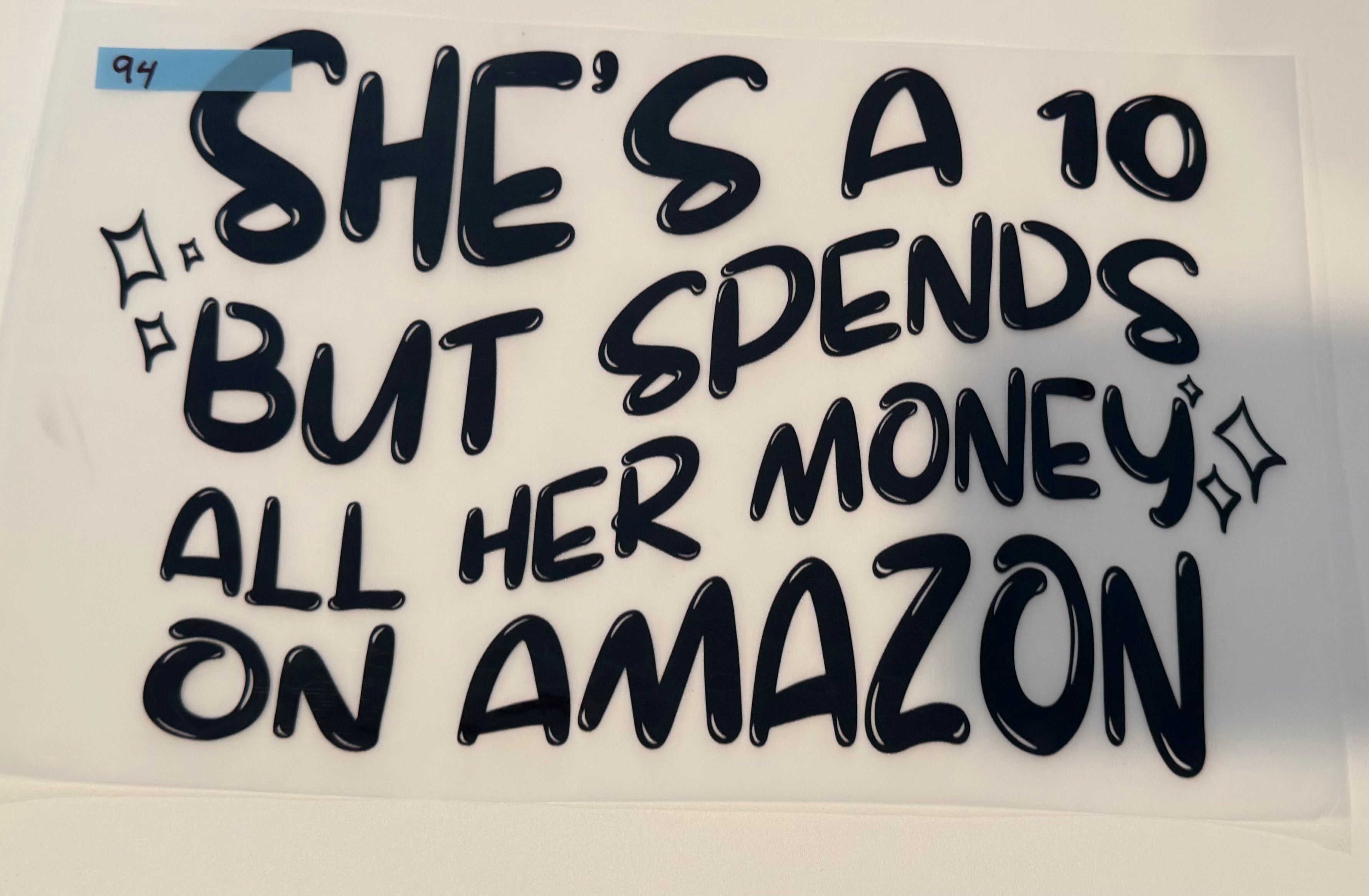 She's a 10  but spends all her money on amazon