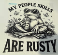 My people Skills are rusty