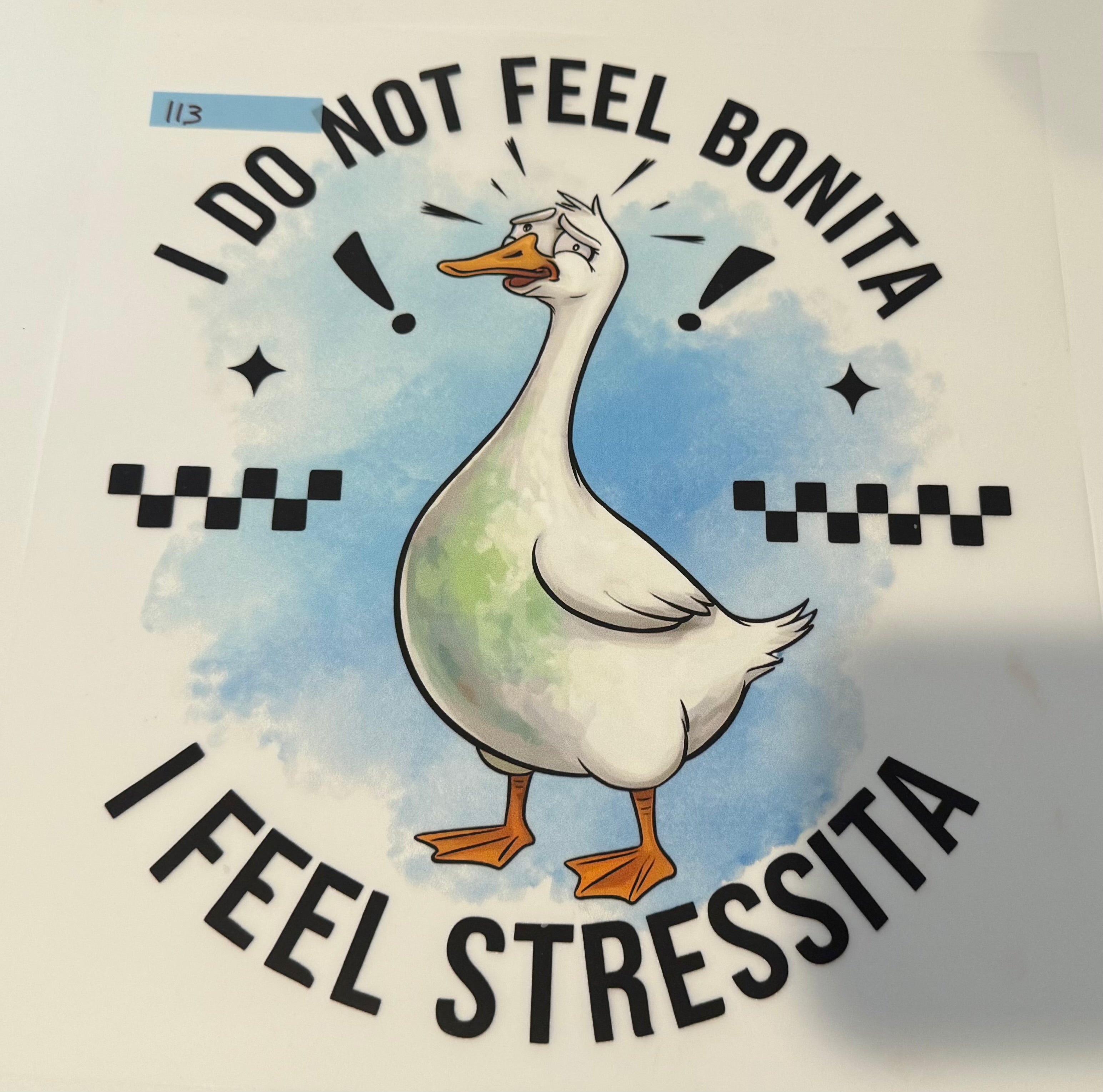 I don't Feel Bonita I feel stressita