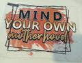 Mind Your own Mother Hood