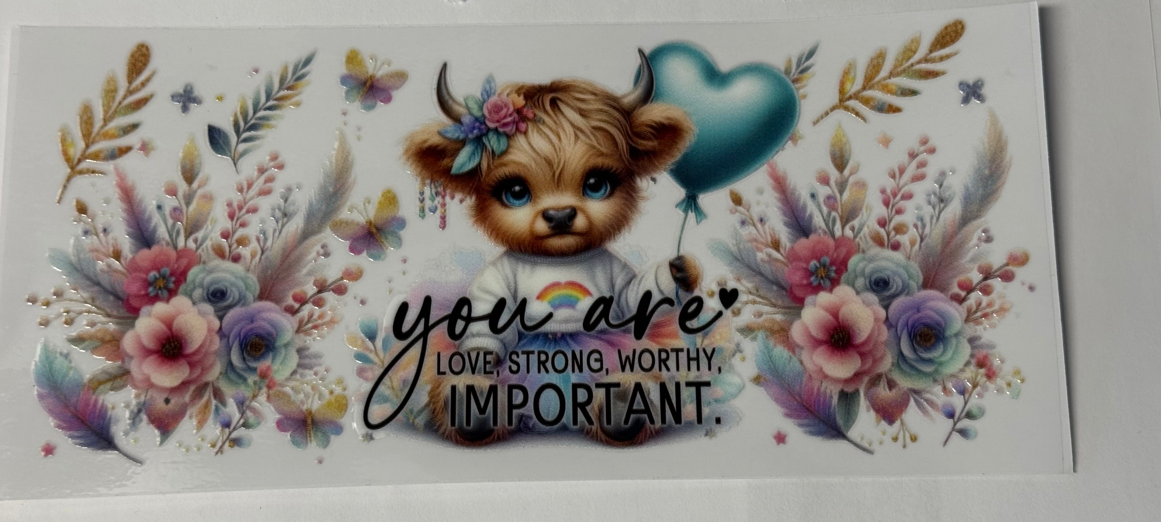 You are love strong worthy important