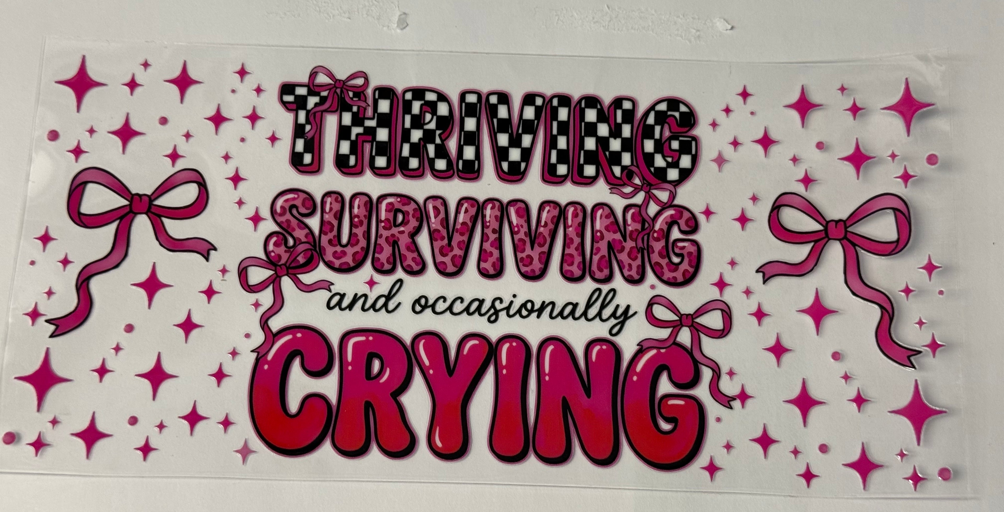 Thriving Surviving and occasionally Crying