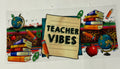 Teacher Vibes
